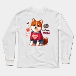 Mom is Superhero Long Sleeve T-Shirt